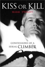 best books about rock climbing Kiss or Kill: Confessions of a Serial Climber