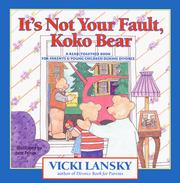 best books about Divorce For Young Children It's Not Your Fault, Koko Bear: A Read-Together Book for Parents and Young Children During Divorce