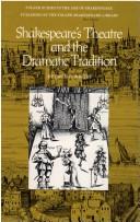 Cover of: Shakespeare's theatre and the dramatic tradition
