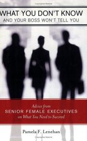 Cover of: What You Don't Know and Your Boss Won't Tell You