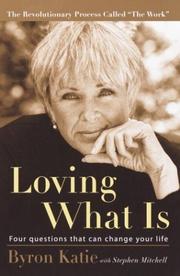Cover of: Loving what is