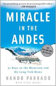 best books about Natural Disasters Miracle in the Andes: 72 Days on the Mountain and My Long Trek Home
