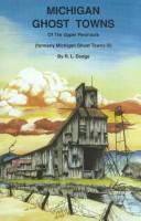 best books about michigan Michigan Ghost Towns: Of the Upper Peninsula