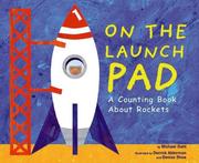 best books about Astronauts For Preschool On the Launch Pad: A Counting Book About Rockets