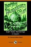 Cover of: Eight Years' Wanderings in Ceylon