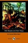 Cover of: Wild Beasts and Their Ways