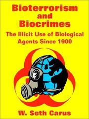 best books about Bioterrorism Bioterrorism and Biocrimes: The Illicit Use of Biological Agents since 1900