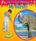 Cover of: On Safari (Let's Get Moving)