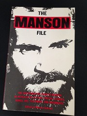 best books about the manson family The Manson File: Charles Manson as Revealed in Letters, Photos, Stories, Songs, Art, Testimony, and Documents