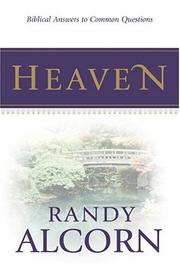 best books about Hell And Heaven Heaven: Biblical Answers to Common Questions