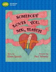 Cover of: Somebody Loves You, Mr. Hatch (Stories to Go!)