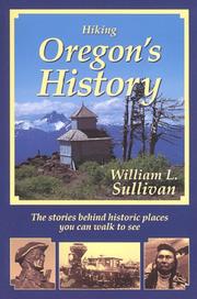 best books about Oregon Hiking Oregon's History: The Stories Behind Historic Places You Can Walk to See