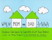 best books about Separation For Toddlers When Mom and Dad Separate: Children Can Learn to Cope with Grief from Divorce