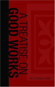Cover of: A Treatise on Good Works