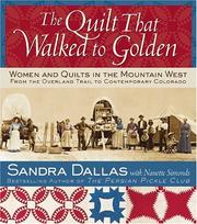 Cover of: The Quilt That Walked to Golden: Women and Quilts in the Mountain West-From the Overland Trail to Contemporary Colorado