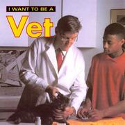 Cover of: I Want To Be A Vet (I Want to Be)