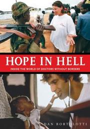 best books about Doctors Without Borders Hope in Hell: Inside the World of Doctors Without Borders