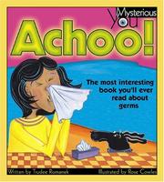 Cover of: Achoo: The Most Interesting Book You'll Ever Read About Germs (Mysterious You)