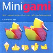 Cover of: Minigami: Mini Origami Projects for Cards, Gifts and Decorations