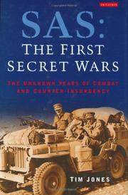 best books about The Sas SAS: The First Secret Wars: The Unknown Years of Combat and Counter-Insurgency