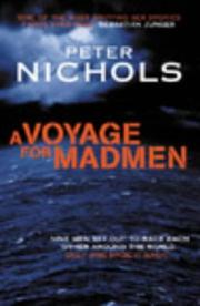 best books about sailing adventures A Voyage for Madmen