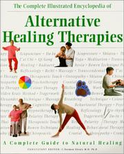 Cover of: The complete illustrated encyclopedia of alternative healing therapies