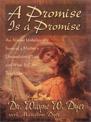 Cover of: A Promise Is A Promise: an almost unbelievable story of a mother's unconditional love and what it can teach us