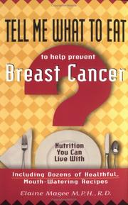 Cover of: Tell Me What to Eat to Help Prevent Breast Cancer