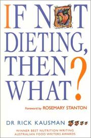best books about Healthy Relationships With Food If Not Dieting, Then What?