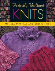 Cover of: Perfectly brilliant knits