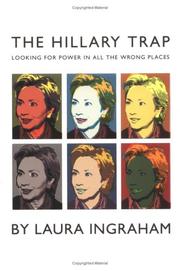 best books about Hillary Clinton The Hillary Trap: Looking for Power in All the Wrong Places