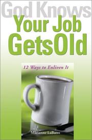 Cover of: God Knows Your Job Gets Old