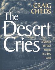 best books about the desert The Desert Cries: A Season of Flash Floods in a Dry Land