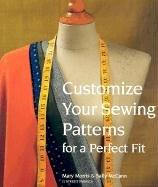 Cover of: Customize your sewing patterns for a perfect fit