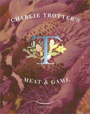 Cover of: Charlie Trotter's meat & game