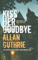 Cover of: Kiss Her Goodbye