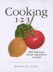 Cover of: Cooking 1-2-3: 500 Fabulous Three-Ingredient Recipes (1-2-3 Cookbook)