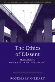 best books about ethics The Ethics of Dissent: Managing Guerrilla Government