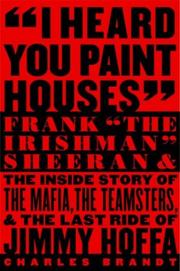 best books about the mob I Heard You Paint Houses