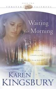 Cover of: Waiting for morning: A Drunk Driver A Deadly Accident A Dream Destroyed (Thorndike Press Large Print Christian Romance Series)