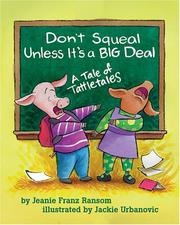 best books about Self Control For Kids Don't Squeal Unless It's a Big Deal: A Tale of Tattletales