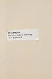 best books about Brands Brand Hijack: Marketing Without Marketing