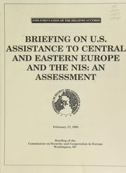 Cover of: Briefing on U.S. assistance to Central Europe and Eastern Europe and the NIS: an assessment