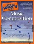best books about Playing Piano The Complete Idiot's Guide to Music Composition
