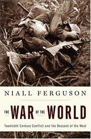 best books about Aggressors The War of the World: Twentieth-Century Conflict and the Descent of the West