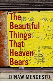 best books about Colonial Africa The Beautiful Things That Heaven Bears