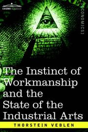 Cover of: The instinct of workmanship and the state of the industrial arts