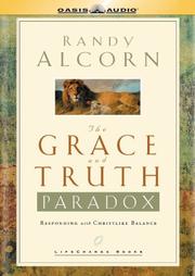 best books about grace The Grace and Truth Paradox: Responding with Christlike Balance