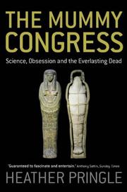 best books about Egypt The Mummy Congress: Science, Obsession, and the Everlasting Dead