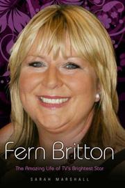 Cover of: Fern Britton: The Amazing Life of TV's Brightest Star